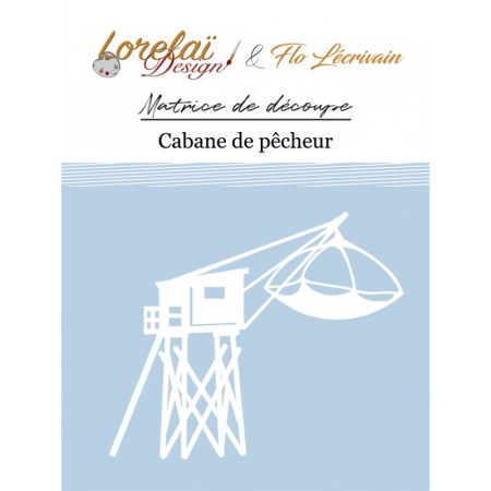 Die LORELAI DESIGN Entre terre et mer - Cabane de pêcheur