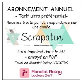 Abonnement annuel 6 kits- Tuto PAPIER + PDF - envoi par MONDIAL RELAY Lockers
